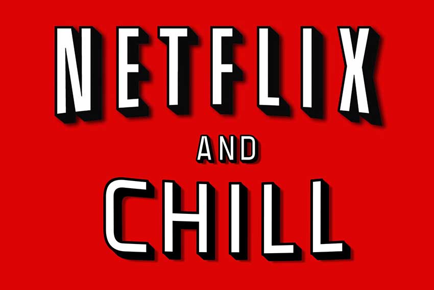 Netflix and Chill