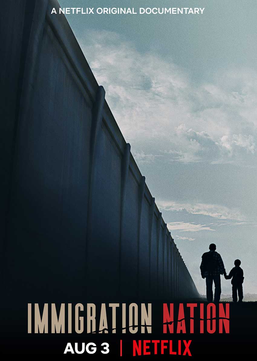 New Movie Poster and Trailer for Netflix Series 'Immigration Nation'