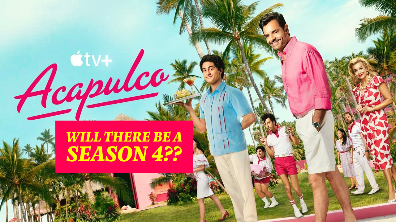 Acapulco season 4 news update with producers